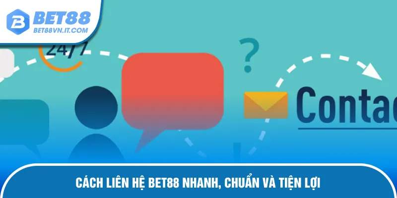 Liên Hệ Bet88 Cách để liên hệ bet88 qua nhiều phương thức