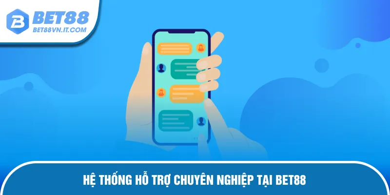 Liên Hệ Bet88 Hệ thống chuyên nghiệp hỗ trợ người dùng