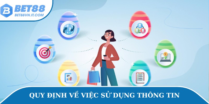Quyền riêng tư Bet88 Quy định nghiêm ngặt về việc sử dụng thông tin