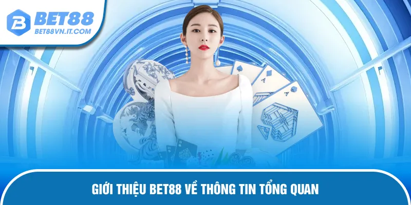 Giới Thiệu Bet88 Tổng quan giới thiệu Bet88